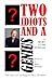 Two Idiots and a Genius by Tim Fowler