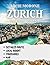 ZURICH TRAVEL GUIDE 2025
