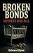 Broken Bonds: Mothers Who K...