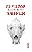 El fulgor anterior
