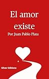 El amor existe: C...