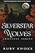 Silverstar Wolves Complete Series by Ruby Knoxx Silverstar Wolves Complete Series by Ruby Knoxx