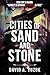 Cities of Sand and Stone : ...
