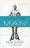 Machine Man by Max Barry