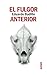 El fulgor anterior by Eduardo Badillo