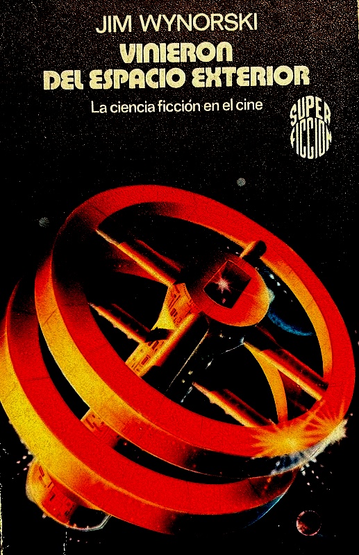 Vinieron del espacio exterior : la ciencia ficción en el cine