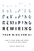 Rewiring Your Mind for AI: How to Think, Work, and Thrive in the Age of Intelligence