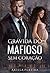 Grávida do Mafioso Sem Coração (Portuguese Edition)