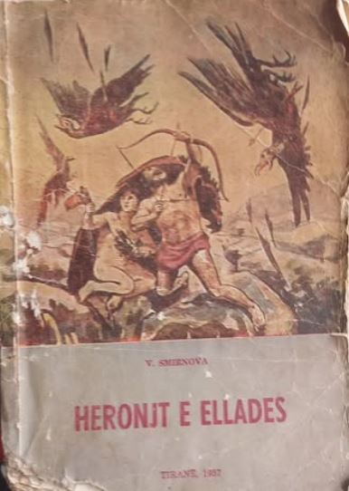 Heronjt e Elladës : nga mitet e Greqisë së vjetër : tregime (Paperback)