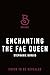 Enchanting the Fae Queen (Queens of Villainy Book 2)