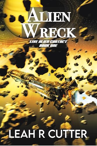 Alien Wreck (Live Alien Contact Book 1)