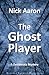 The Ghost Player (The Blind Sleuth Mysteries)
