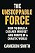 The Unstoppable Force: How ...