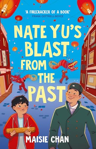 Nate Yu's Blast from the Past: boy meets ghost in a tale of unlikely friendship (Kindle Edition)