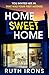 Home Sweet Home: A twisty new domestic thriller from the author of THE PERFECT GUEST