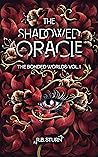 The Shadowed Oracle (The Bonded Worlds, #1)