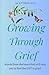 Growing Through Grief by Linda Ledwidge