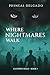 Where Nightmares Walk by Phineas Delgado Where Nightmares Walk by Phineas Delgado