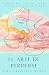 El arte de perderse (Fugaces) (Spanish Edition)