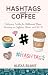 Hashtags and Coffee: Hilari...