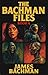 The Bachman Files : Book 4:...
