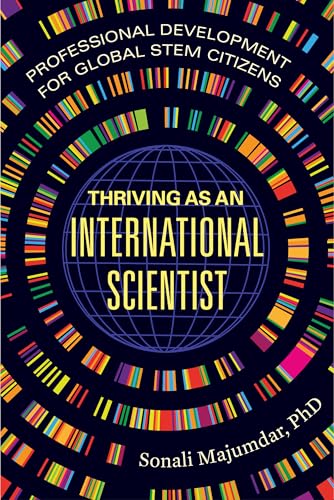 Thriving as an International Scientist: Professional Development for Global STEM Citizens (Kindle Edition)