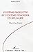 Système productif et système financier en Bulgarie (French Edition)
