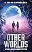 Other Worlds: A Sci-Fi Anth...