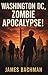 Washington DC, Zombie Apoca...