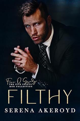 Filthy (The Five Points' Mob Collection, #1)