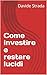 Investire senza paura: Un m...