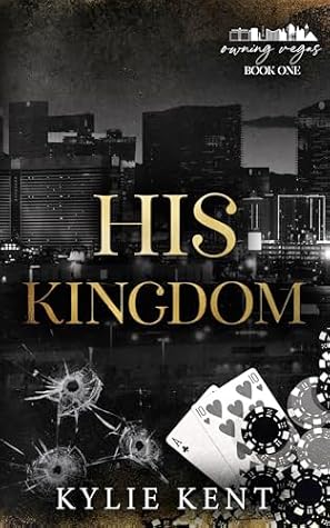 His Kingdom (Owning Vegas #1)