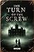 The Turn Of The Screw: Annotated