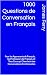 1000 Questions de Conversat...