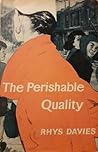 The Perishable Quality