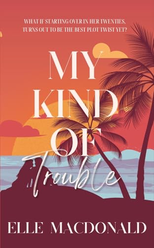 My Kind of Trouble (Kindle Edition)