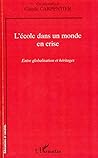 L'école dans un monde en crise (French Edition)