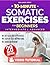 10-Minute Somatic Exercises...