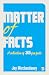 Matter of Facts: A collecti...