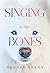Singing to the Bones