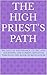 The High Priest’s Path: 365...