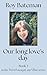 Our long love's day by Roy Bateman