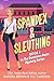 Spandex & Sleuthing: Book 1 in The Dominion Point Mystery Series