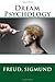 Dream Psychology by Freud Sigmund