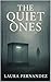 The Quiet Ones