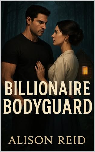 Billionaire Bodyguard (The Billionaire Romance Collection: 20+ Irresistible Billionaire Love Stories)