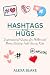 Hashtags and Hugs: Inspirat...