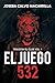 El juego 532: Un thriller adictivo e impactante. (El Club nº 1) (Spanish Edition)