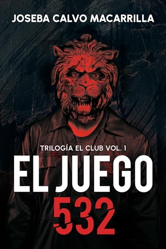 El juego 532: Un thriller adictivo e impactante. (El Club nº 1) (Spanish Edition)