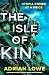 The Isle of Kin by Adrian Lowe